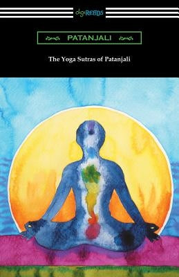 The Yoga Sutras of Patanjali (Translated with a Preface by William Q. Judge) by Patanjali