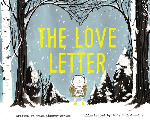 The Love Letter: A Valentine's Day Book for Kids by Denise, Anika Aldamuy