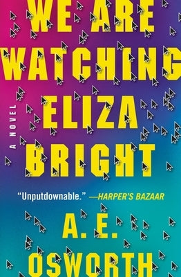 We Are Watching Eliza Bright by Osworth, A. E.