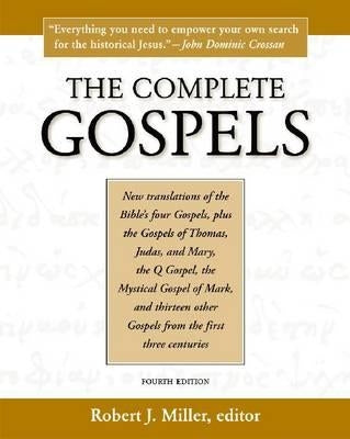 The Complete Gospels, 4th Edition by Miller, Robert J.