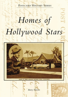 Homes of Hollywood Stars by Moreno, Barry