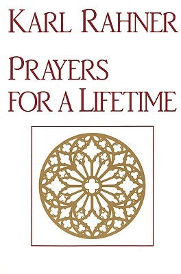 Prayers for a Lifetime by Rahner, Karl