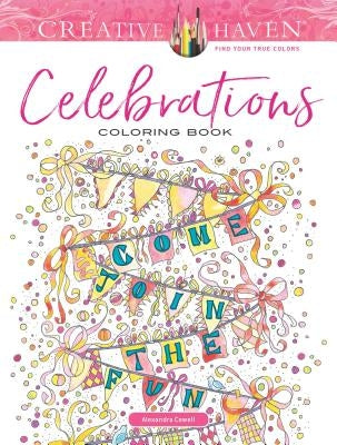 Creative Haven Celebrations Coloring Book by Cowell, Alexandra