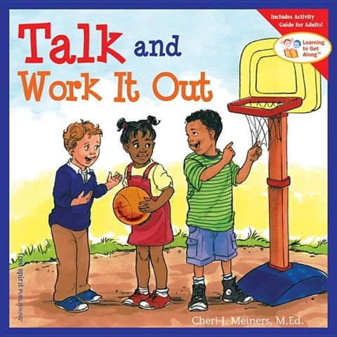 Talk and Work It Out by Meiners, Cheri J.