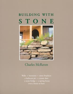 Building with Stone by McRaven, Charles
