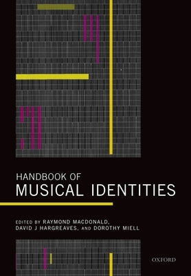 Handbook of Musical Identities by MacDonald, Raymond