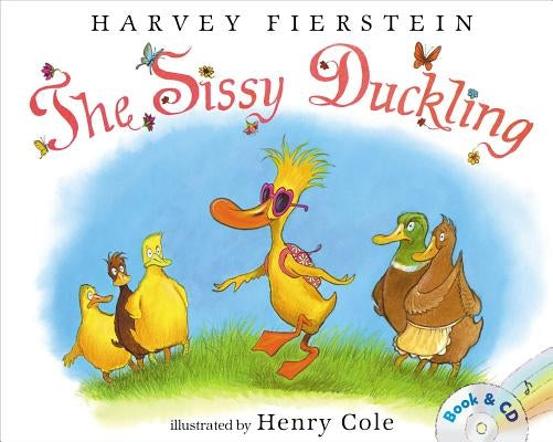 The Sissy Duckling: Book and CD by Fierstein, Harvey