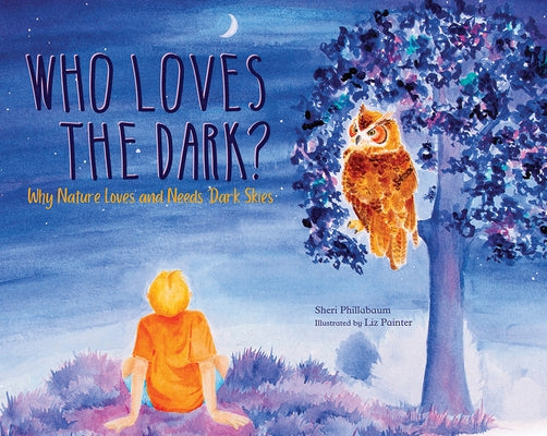 Who Loves the Dark? by Phillabaum, Sheri