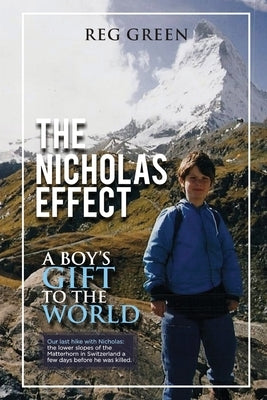 The Nicholas Effect: A Boy's Gift to the World by Green, Reginald