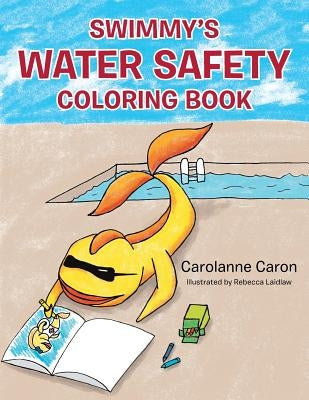 Swimmy's Water Safety Coloring Book by Caron, Carolanne