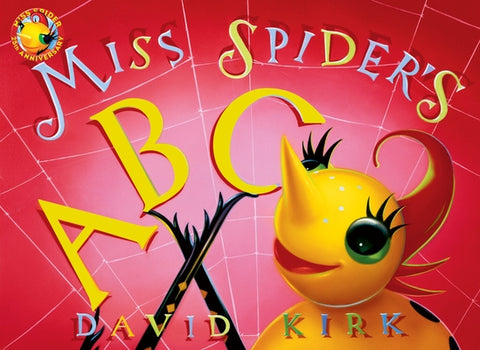 Miss Spider's ABC: 25th Anniversary Edition by Kirk, David