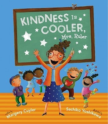Kindness Is Cooler, Mrs. Ruler by Cuyler, Margery
