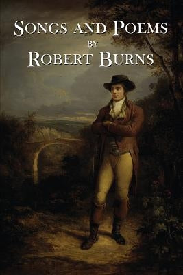 The Songs and Poems of Robert Burns by Burns, Robert