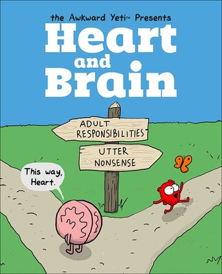 Heart and Brain: An Awkward Yeti Collection by The Awkward Yeti
