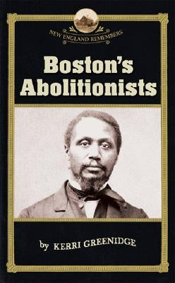 Boston's Abolitionists by Allison, Robert