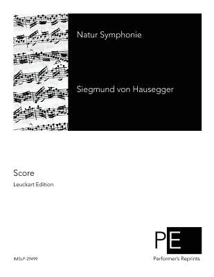 Natur Symphonie by Hausegger, Siegmund Von