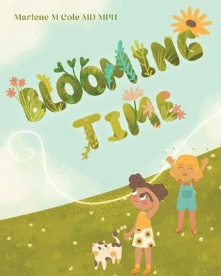 Blooming Time by Cole, Marlene M.