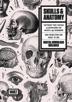 Skulls & Anatomy: Copyright Free Vintage Illustrations for Artists & Designers by Kale, James