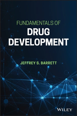 Fundamentals of Drug Development by Barrett, Jeffrey S.