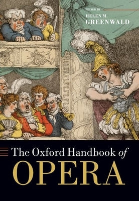 The Oxford Handbook of Opera by Greenwald, Helen M.