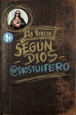 La Biblia Según Dios by Diostuitero