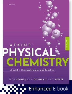 Atkins Physical Chemistry 12th Edition Volume 1 by Atkins