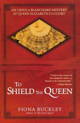 To Shield the Queen by Buckley, Fiona