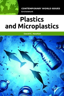 Plastics and Microplastics: A Reference Handbook by Newton, David E.