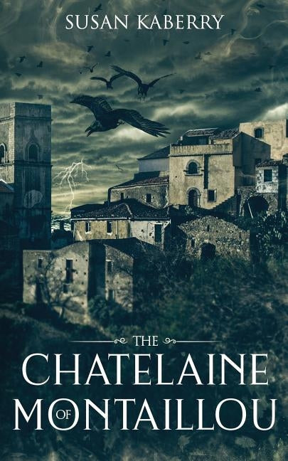 The Chatelaine of Montaillou by Kaberry, Susan E.