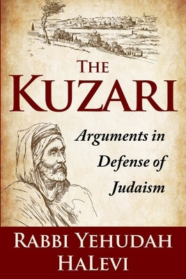 The Kuzari: Arguments in Defense of Judaism by Morrison, Chanan