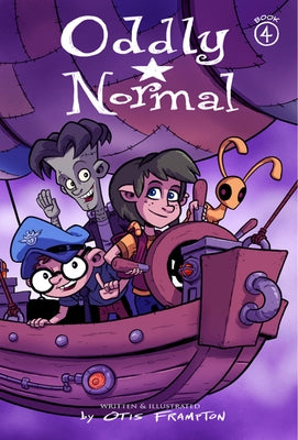 Oddly Normal Book 4 by Frampton, Otis