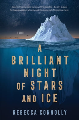 A Brilliant Night of Stars and Ice by Connolly, Rebecca