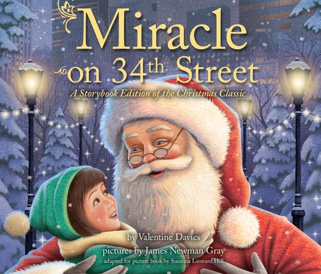 Miracle on 34th Street: A Storybook Edition of the Christmas Classic by Davies, Valentine