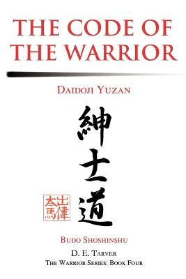 The Code of the Warrior: Daidoji Yuzan by Yuzan, Daidoji