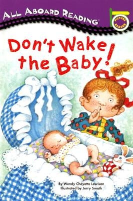 Don't Wake the Baby! by Lewison, Wendy Cheyette