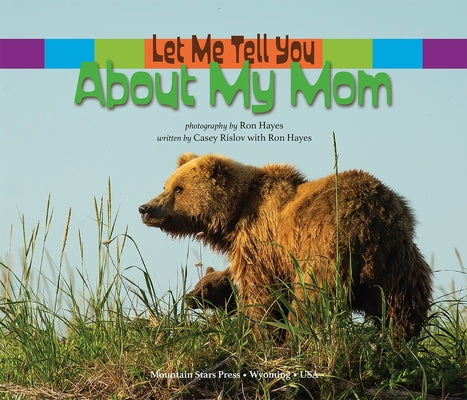 Let Me Tell You about My Mom by Rislov, Casey