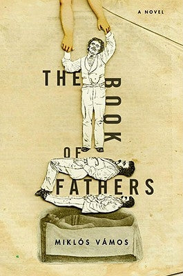 The Book of Fathers by Vamos, Miklos