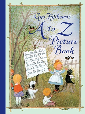 Gyo Fujikawa's A to Z Picture Book by Fujikawa, Gyo
