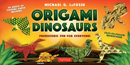 Origami Dinosaurs Kit: Prehistoric Fun for Everyone!: Kit Includes 2 Origami Books, 20 Fun Projects and 98 Origami Papers by Lafosse, Michael G.