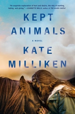 Kept Animals by Milliken, Kate