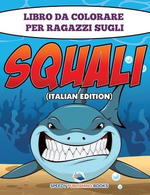 Libro Da Colorare Per Ragazzi Sulla Polizia (Italian Edition) by Speedy Publishing LLC