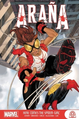 Arana: Here Comes the Spider-Girl Gn-Tpb by Avery, Fiona