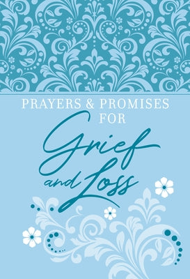 Prayers & Promises for Grief and Loss by Broadstreet Publishing Group LLC