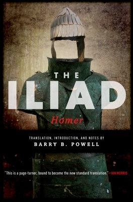 The Iliad by Powell, Barry B.