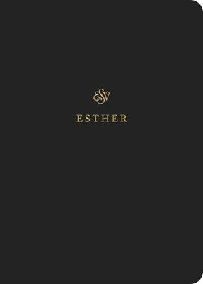 ESV Scripture Journal: Esther by 