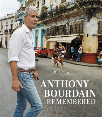 Anthony Bourdain Remembered by Cnn