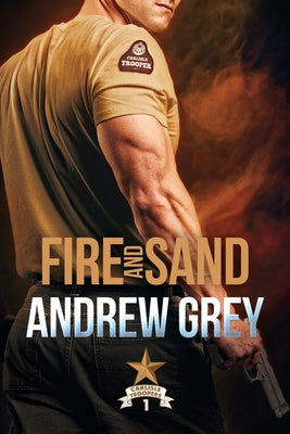 Fire and Sand: Volume 1 by Grey, Andrew