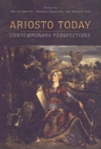 Ariosto Today: Contemporary Perspectives by Beecher, Don