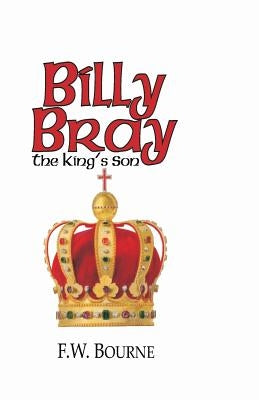 Billy Bray, The King's Son by Hale, D. Curtis