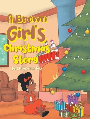 A Brown Girl's Christmas Story by Tate, Alexandria